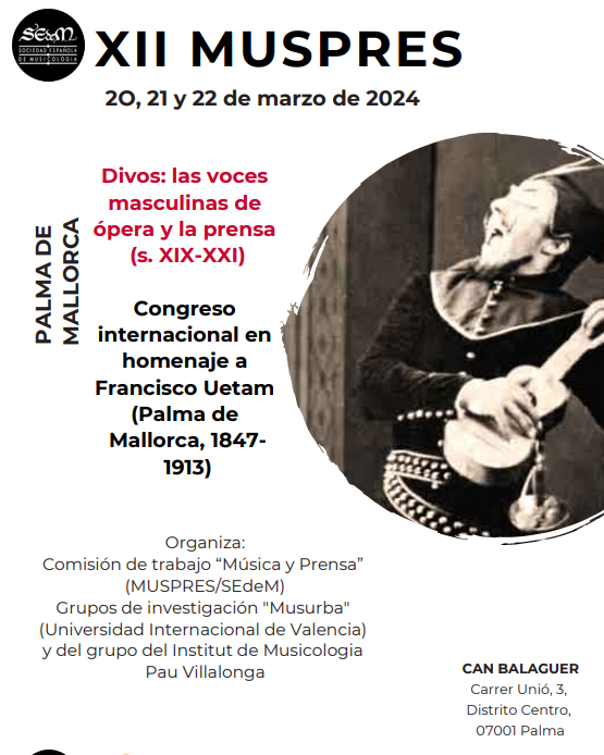 🗣️ Congrés internacional en homenatge a Francisco Uetam (Palma, 1847-1913)🎼
🎼Les veus masculines d'òpera i la premsa 

🗓️Del 20 al 22 de març
📍 @CanBalaguer
ℹ️ xiimuspres.com
🎟️ activitat gratuïta

#ópera #PalmaCultura #congrés
@ajuntpalma @javibonetd @musicologyspain