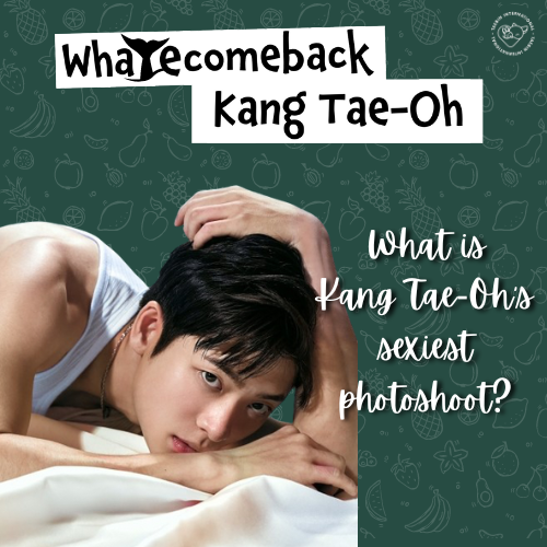 taebinintl's tweet photo. Our final question of the night
Q12. What is Kang Tae-Oh’s sexiest photoshoot?
Pls include these when you reply your answers.💚
#Welcome_Back_TAEOH
#SpringtimeWithKangTaeOh
KANG TAEOH IS BACK
Like, repost, and quote tweet! https://t.co/mN2Y1aFsgK
