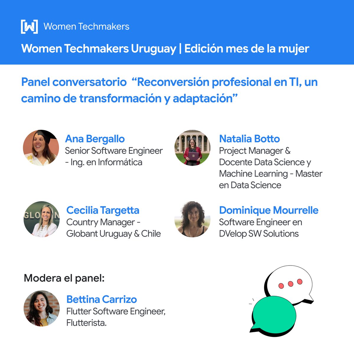 Hoy te presentamos a las participantes que formarán parte del panel “Reconversión profesional en TI, un camino de transformación y adaptación” mañana en el evento "Women Techmakers Uruguay. Edición mes de la mujer" 💥 
¡Imperdible este panel con historias inspiradoras!! 💫