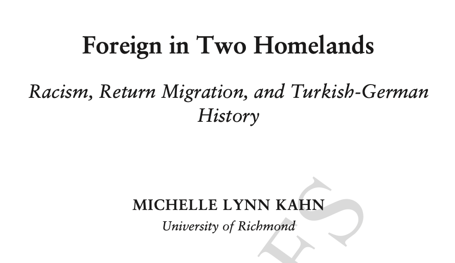 My book is in page proofs!!!! Coming out this summer: 'Foreign in Two Homelands: Racism, Return Migration, and Turkish-German History.' Many, many thanks to @CambridgeUP and @GHIWashington. Comments below contain the book's description...