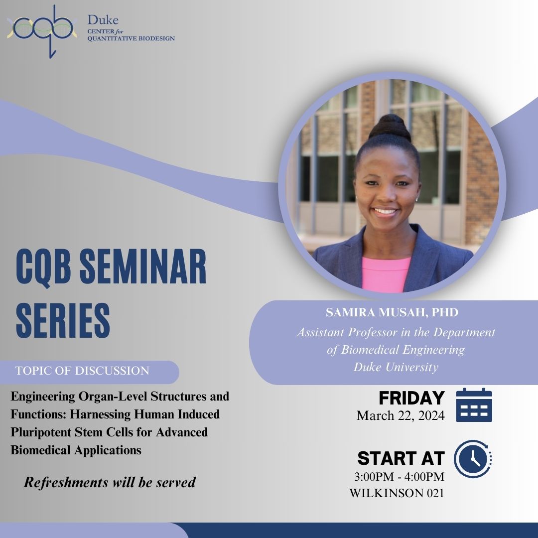 Join us this Friday, 3/22 at 3PM in Wilkinson 021, as we welcome our very own, @ProfSamiraMusah, as our next speaker for the CQB Seminar Series. Refreshments will be served. #DukeEngineering #CQB