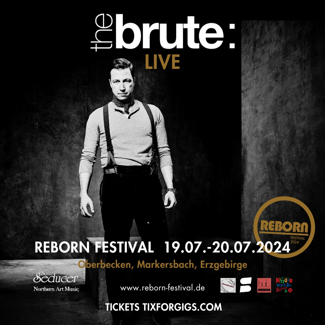 Don't miss The Brute: live at the Reborn Festival in the Ore Mountains, Germany. See you there! #rebornfestival