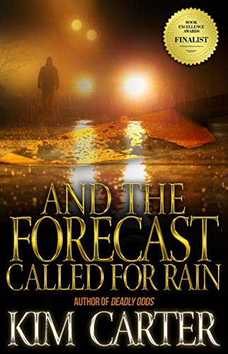 Show your LVOE to your Valentine with some gripping mystery novels by Kim Carter like this one, 'And The Forecast Called For Rain' now .99 cents on Amazon Kindle a Spellbinding Thriller Mystery! allauthor.com/amazon/60926/