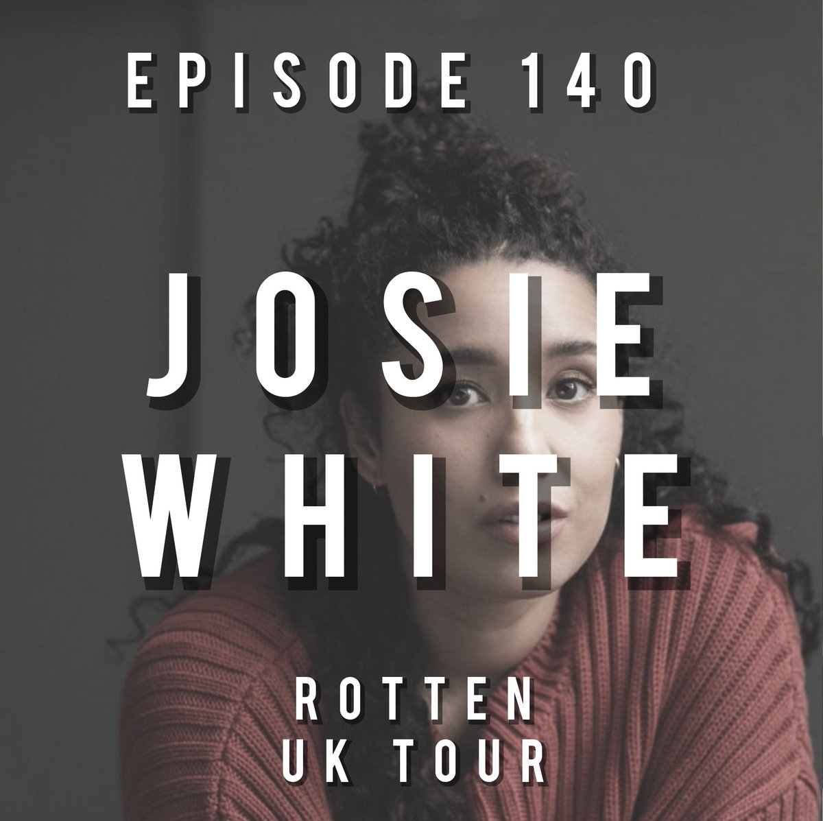 Episode 140 🎙️ Josie White @Josiemwhite Writer of ROTTEN 🎭 UK Tour 🗓️ until 23rd May 2024 🎟️: emmersonandward.com/rotten (2/5)