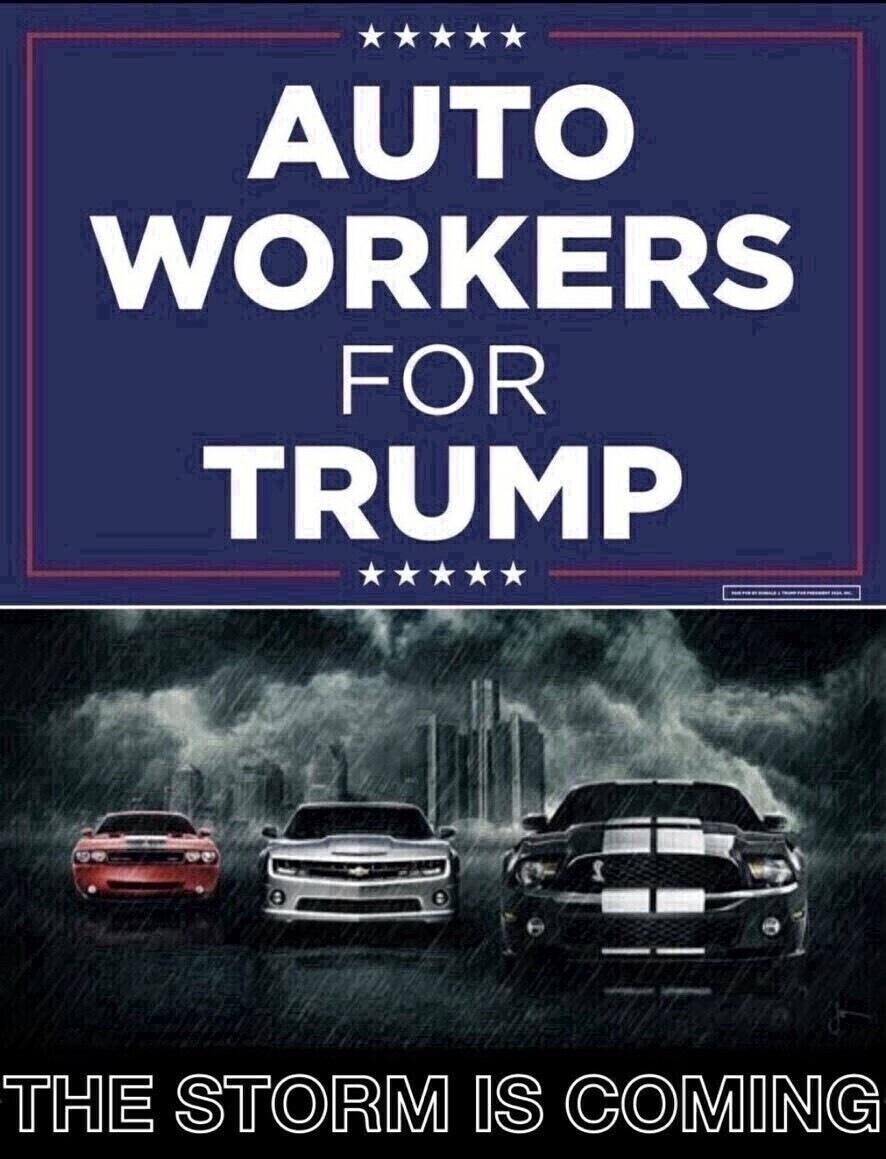 #AStormIsComing  #AutoWorkersForTrump #TRUMP2024ToSaveAmerica #Trump2024TheOnlyChoice #Trump2024NowMorethanEver