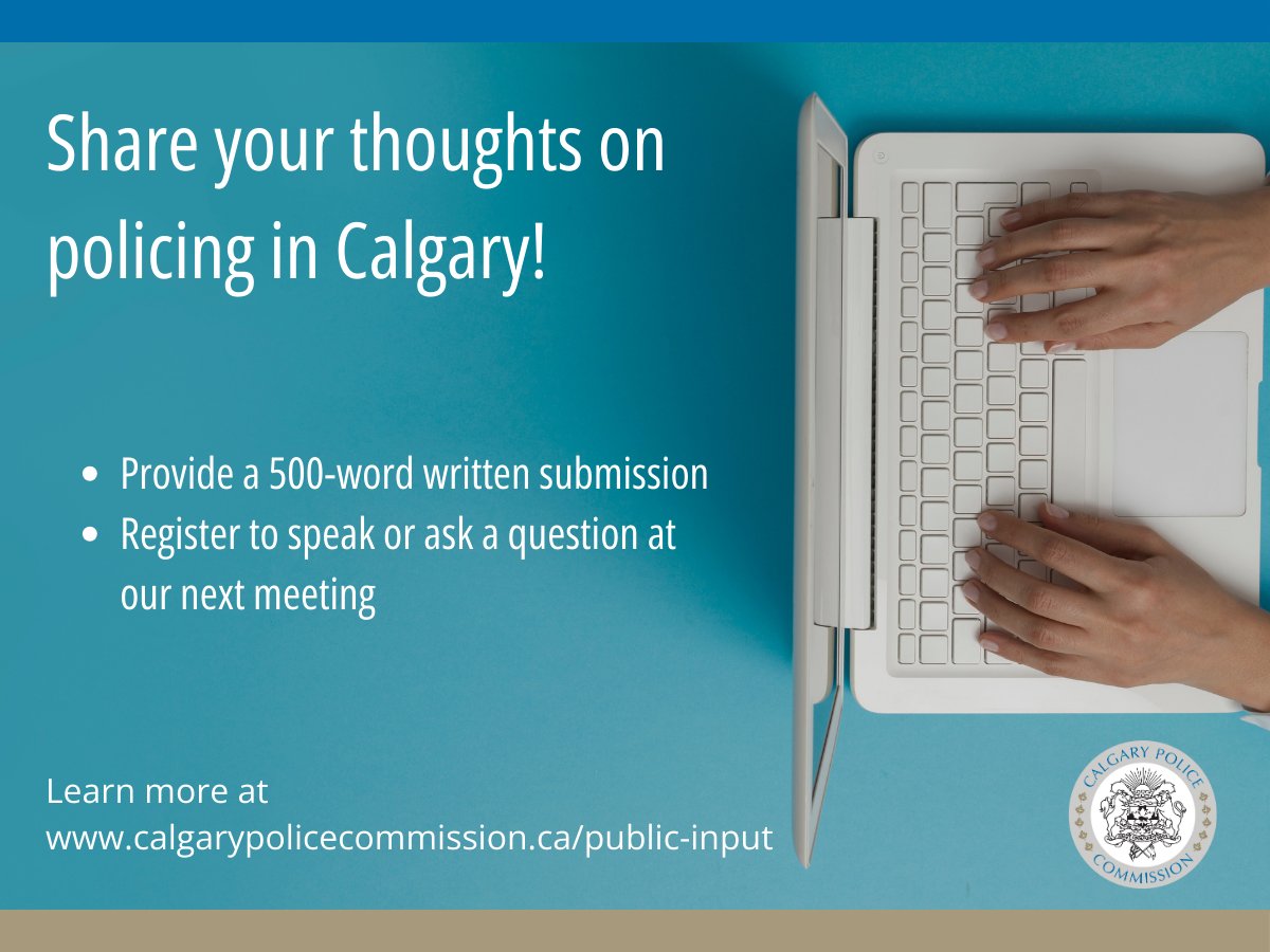 Want to provide a written submission for our Commission's next regular meeting? Send it to our office by this Wednesday, March 20. For more information on how to provide your input on policing, visit calgarypolicecommission.ca/public-input/. #yyc #police #yyccc #abpoli #policegovernance