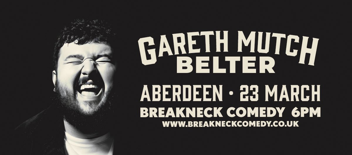 Aberdeen! Catch the brilliant @GarethMutch with his @edcomedyawards nominated show #Belter SAT 23 MARCH, 6pm @BreakneckComedy