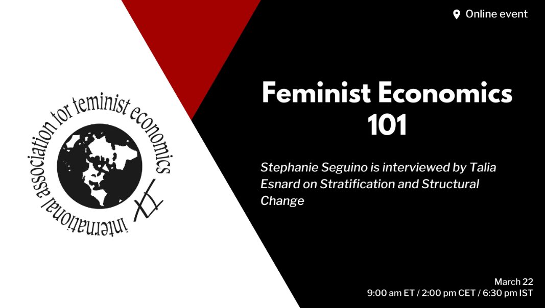 Join us this Friday, March 22nd, for the next event in our Feminist Economics 101 series!! Ft @SSeguino6 in conversation with Talia Esnard on Stratification and Structural Change Register 👇 us02web.zoom.us/meeting/regist…