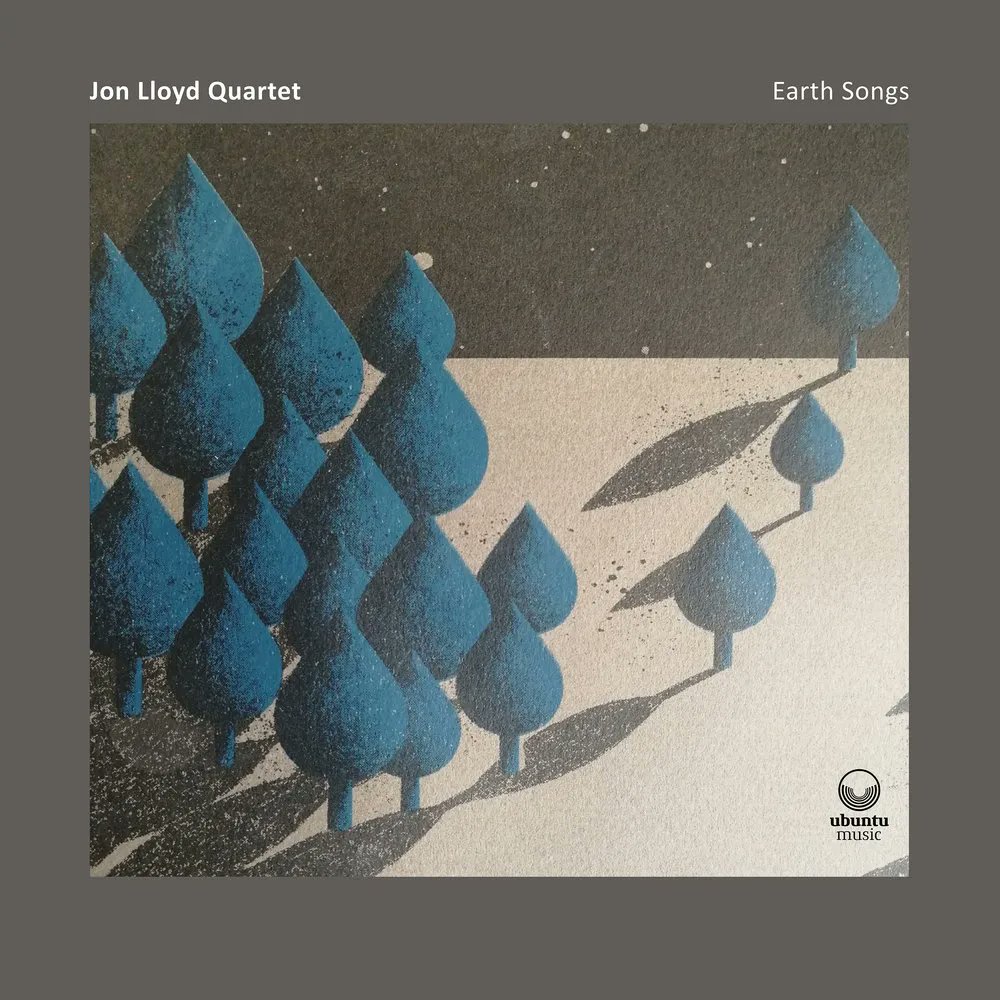 So if I do anything this month, then it is to recommend the album you just heard, absolutely stunning... Jon Lloyd Quartet - Earth Songs Ubuntu Music UBU 0162