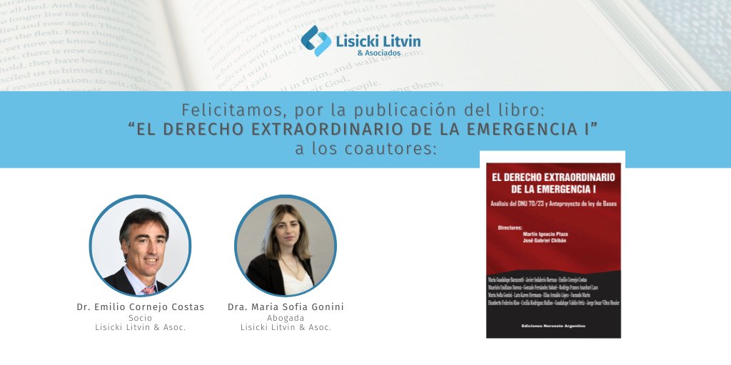 Lisicki, Litvin & Abelovich (@lisickilitvin) on Twitter photo Felicitamos por la publicación del 📘 “EL DERECHO EXTRAORDINARIO DE LA EMERGENCIA I” a los coautores <a href="/emiliocornejoll/">Emilio Cornejo Costa</a>, socio, <a href="/SofiaGoniniLL/">Maria Sofia Gonini</a>, abogada del Depto Jurídico de #LLyAsoc, por su contribución sobre las 'Principales modificaciones en materia de Derecho Civil y Comercial' Felicitamos por la publicación del 📘 “EL DERECHO EXTRAORDINARIO DE LA EMERGENCIA I” a los coautores <a href="/emiliocornejoll/">Emilio Cornejo Costa</a>, socio, <a href="/SofiaGoniniLL/">Maria Sofia Gonini</a>, abogada del Depto Jurídico de #LLyAsoc, por su contribución sobre las 'Principales modificaciones en materia de Derecho Civil y Comercial'