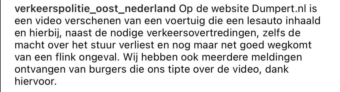 een voertuig dat*
inhaalt*
tipten*
@<a href="/POL_TV_ON/">Verkeerspolitie Eenheid Oost-Nederland</a>