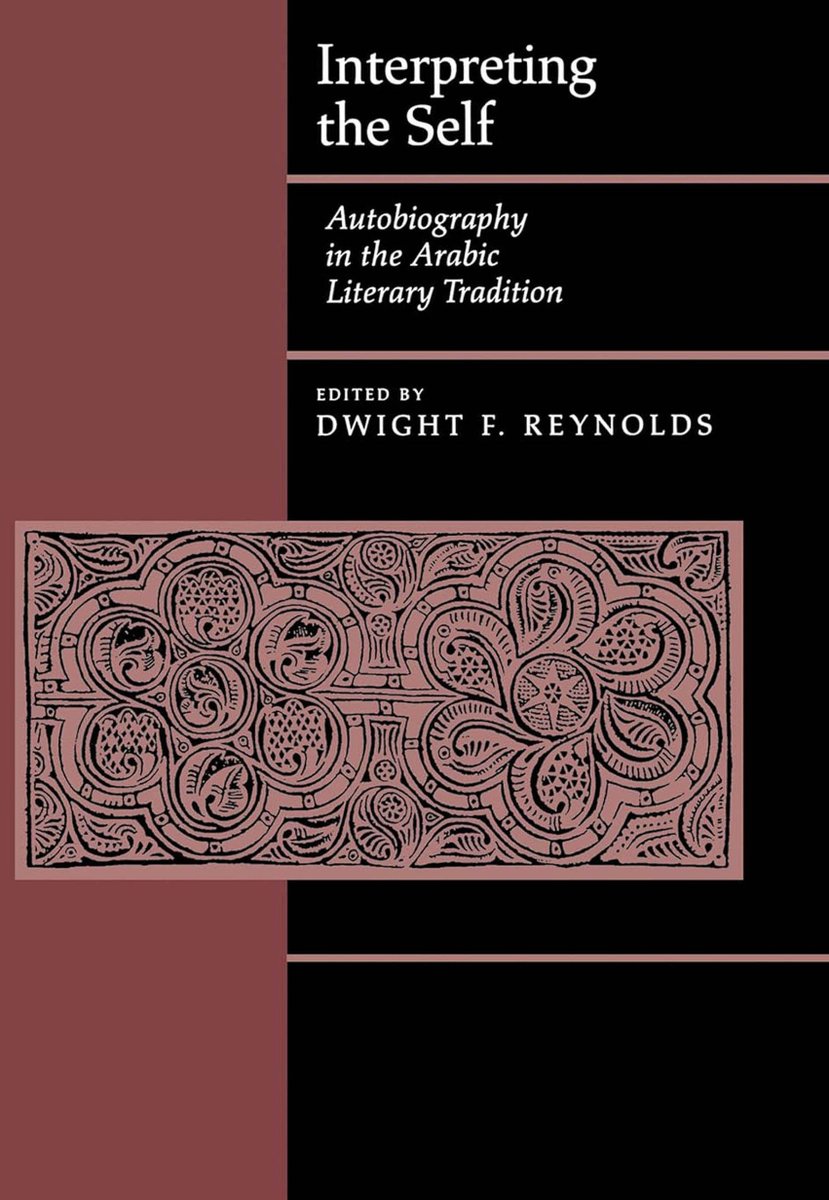 #OpenAccess
#Arabicliterature #ArabicAutobiography #Sıra #BiographicalDictionaries #Al_Suyūṭī #Ibn_Hajar #Poetry
Interpreting the Self : Autobiography in the Arabic Literary Tradition
ed. Dwight F. Reynolds
Univ of California Pr, 2001
Direct Access PDF ⬇️
sas.upenn.edu/~cavitch/pdf-l…