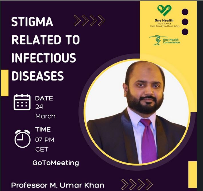 March 24, 2024 Webinar Stigma Related to Infectious Diseases 7 pm CET Hosted by the OHC OHSS-Food Safety and Food Security (FSFS) Small Working Group Speaker: Prof. Muhammad Umar Zafar Khan Registration form: lnkd.in/dpWzteJV Meeting link: lnkd.in/dayddPcX