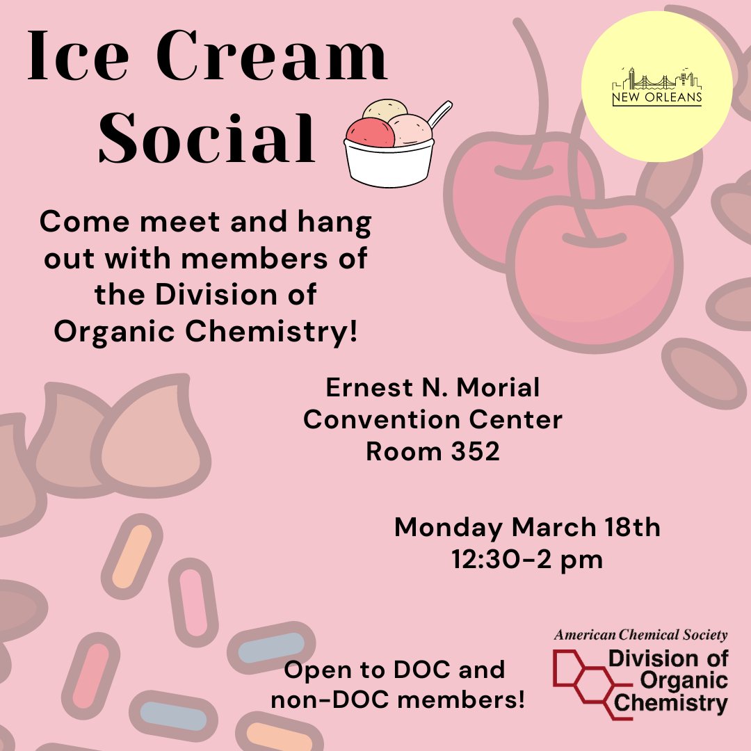 It's time again for the Division of OrganiC Chemistry Ice Cream Social at #ACSSpring2024. It will be held on Monday March 18th from 12:30-2pm in room 352 Morial CC. Come mingle with the DOC Executive Committee and have a good time! All are welcome!