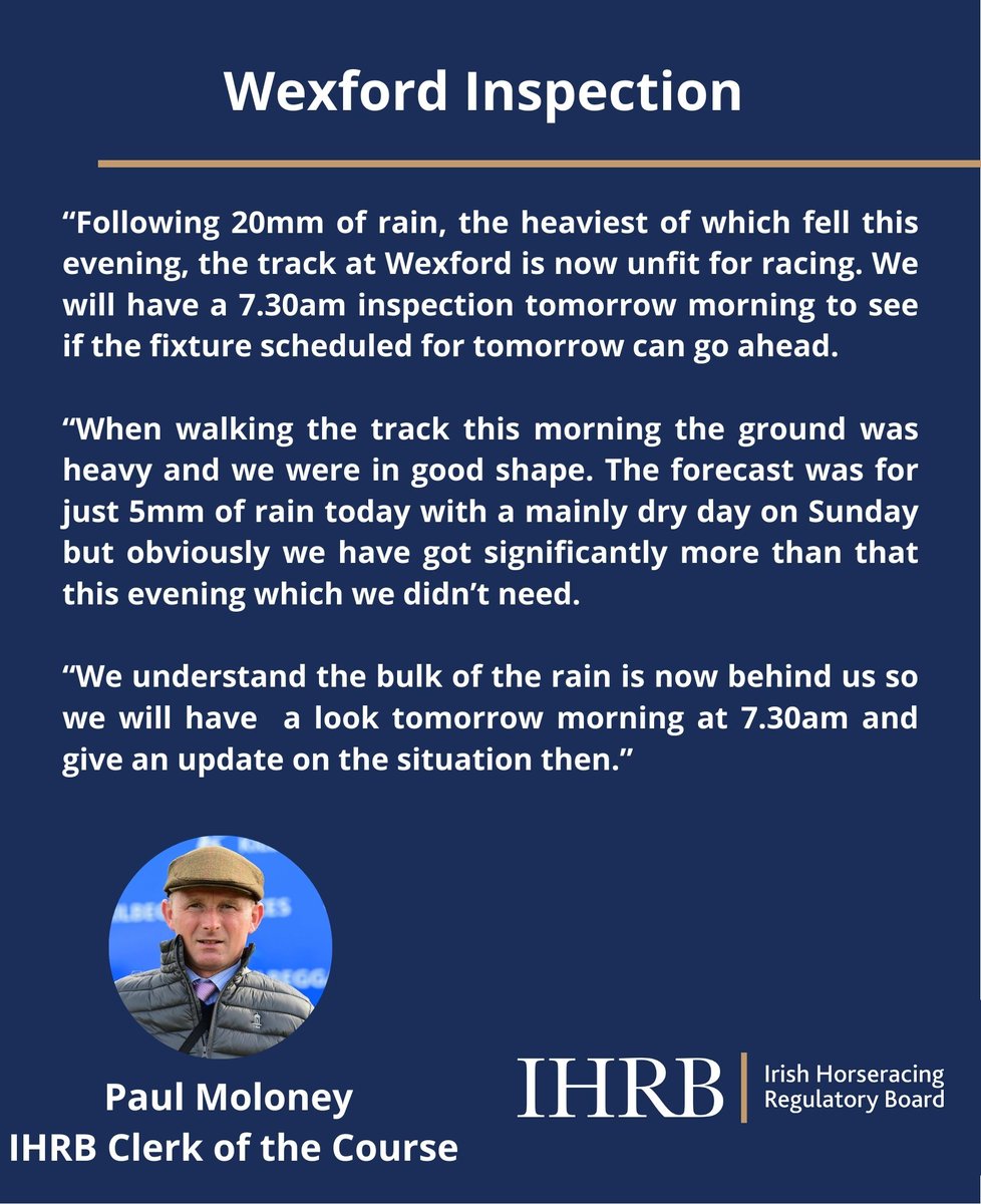 🗣️ There will be a 7.30am inspection at @WexfordRacecour following heavy rain this evening Details following the inspection will be posted on @IHRBRaceday