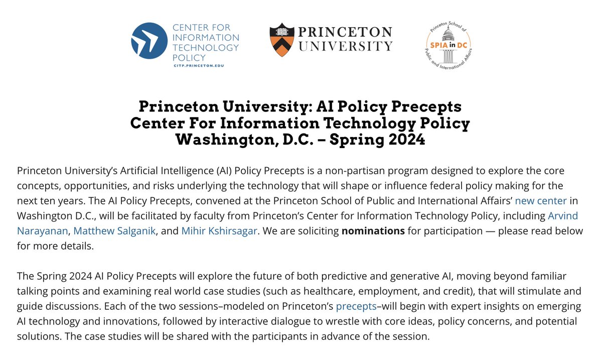 Call for nominations: @Princeton AI Policy Precepts. Non-partisan program on ideas, opportunities & risks around AI. For policymakers in Congressional offices & Federal agencies in DC. Teachers are @random_walker, Mihir Kshirsagar & me. Nominate by 3/29 citp.princeton.edu/programs/princ…