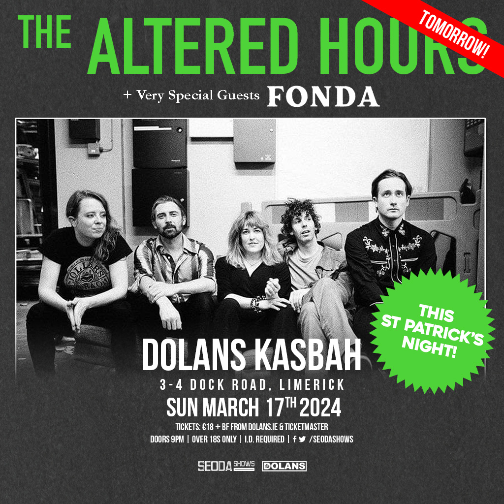 *** SHOW REMINDER - TOMORROW!!!! *** @TheAlteredHours + Very Special Guests @FONDAmusic Dolans KASBAH Sunday March 17th 2024( i.e. Tomorrow!!! ) doors 9PM REMAINING tickets On Sale from @mydolans , @TicketmasterIre & HERE NOW: dolans.yapsody.com/event/index/77… #SEODA 💚💚💚