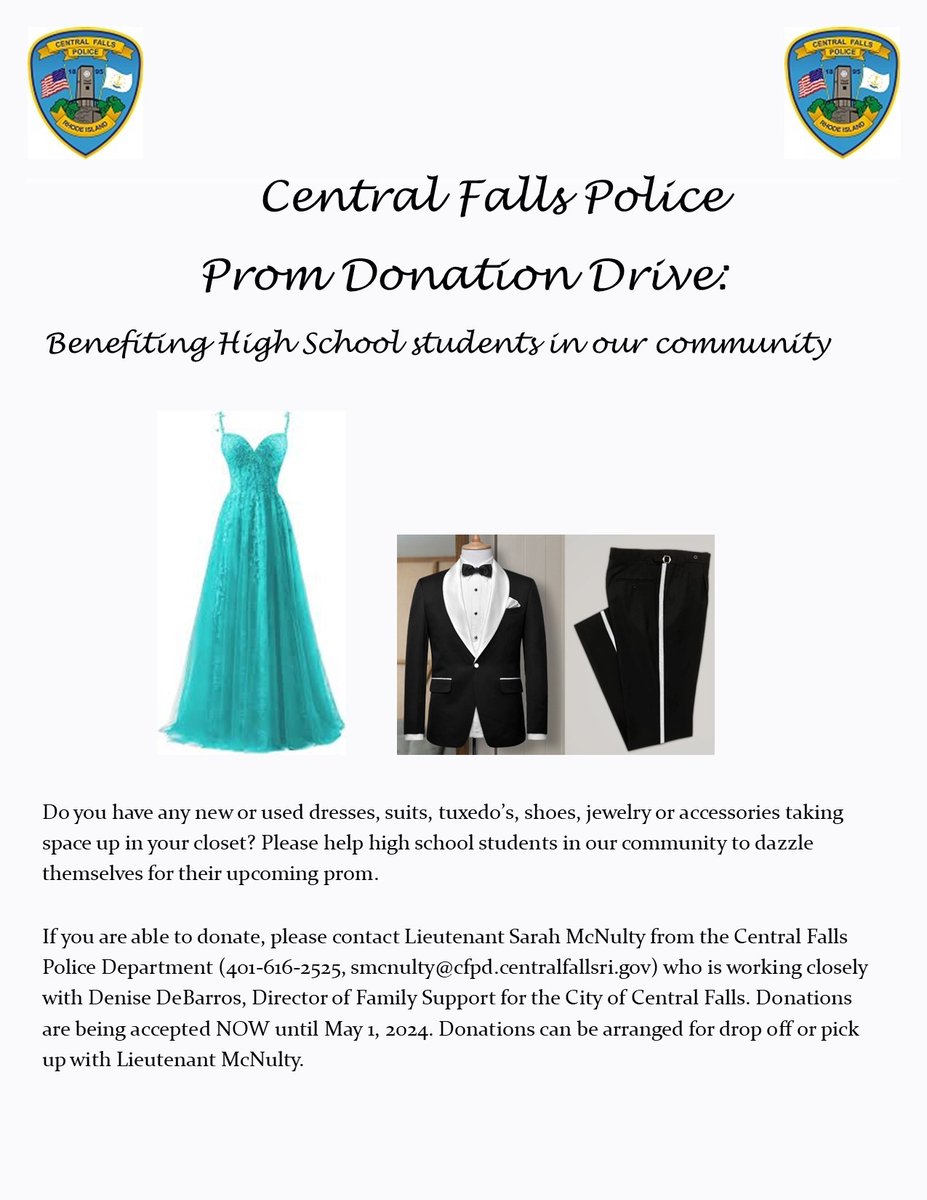 Prom season is approaching and the Central Falls Police is asking you to help send kids off to prom in style! We are now accepting new or lightly used dresses, suits, shoes, jewelry. If you like to donate, contact Lt McNulty 401-616-2525 or smcnulty@cfpd.centralfallsri.gov