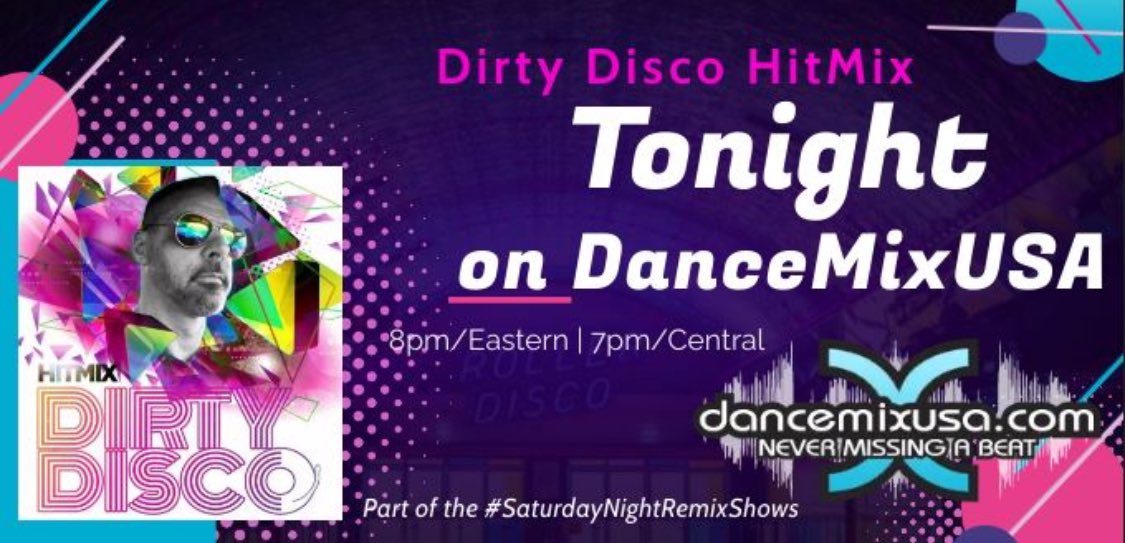 NEXT ON @DanceMixUSA: Part of the #SaturdayNightRemixShows kicking off in 5 minutes on @DanceMixUSA with DJs (8e/7c) Dirty Disco Hitmix LISTEN with our FREE APP, Alexa or NEW website at DanceMixUSA.com