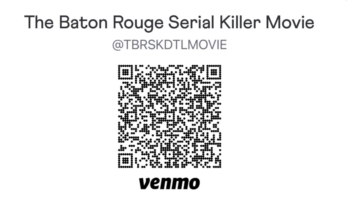 Help us make history with the first African American serial killer film. Scan the QR code or type in The Baton Rouge Serial Killer on Venmo.