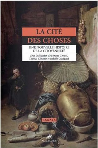 ‼️Va paraître le 19 avril 2024 chez @Anacharsis_Edit 📕'La cité des choses. Une nouvelle histoire de la citoyenneté' ✍️Simona Cerutti @EHESS_fr @CNRSshs @CRH_ehess Grangaud Isabelle #CentreNorbertElias, Glesner Thomas @univamu (dir.) ▶️crh.ehess.fr/index.php?9201