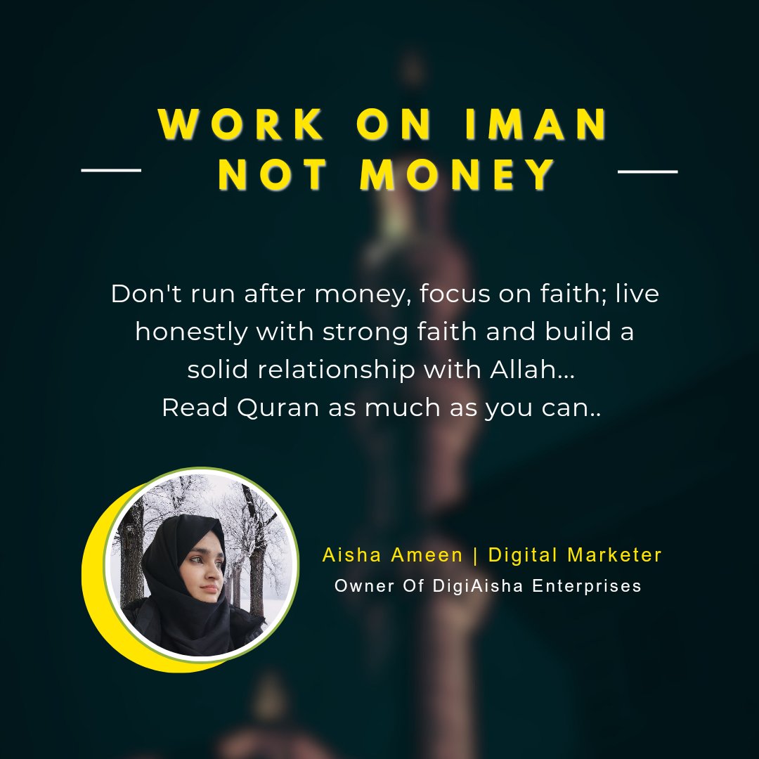 burqarider's tweet photo. Don't chase after 💰; focus on faith and honesty. Build a strong relationship with Allah. 🤲🏻🕋❤🎯💯
. 
. 
Follow for more updates 👇🏻🌐👩🏻‍💻
@DigiAisha | Aisha Ameen
. 
. 
#aishaameen #digiaisha #burqarider #servantofAllah #digitalmarketingexpert https://t.co/TCW2RpLUgL