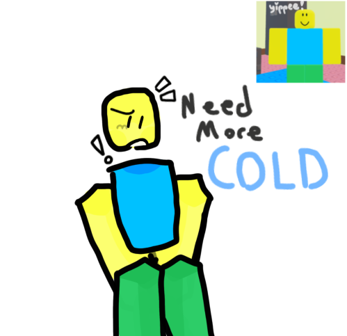DummysDemise's tweet photo. Need more cold drawing. X33

I genuinely kinda like this game, it isn’t as good as NMH but it’s still rlly great :3

#Needmorecold #robloxart #Needmorecoldroblox #roblox #art #drawing https://t.co/QvaYHGtDf5