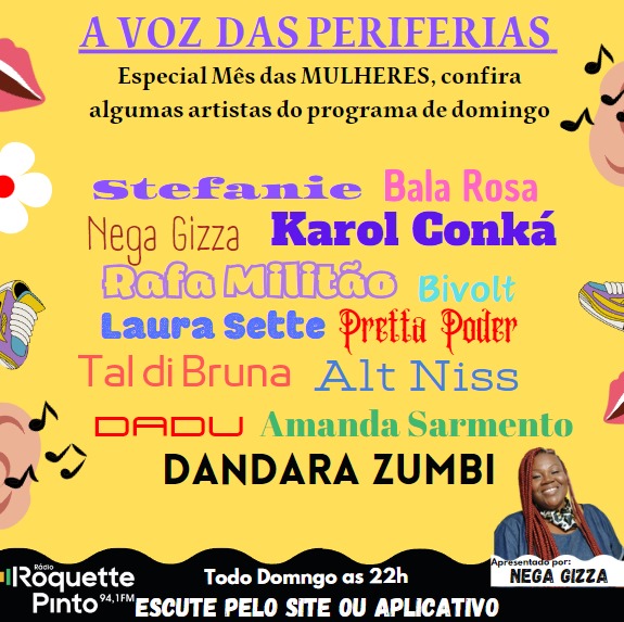 E neste domingo tem meu programa de Rádio A VOZ DAS PERIFERIAS na <a href="/radioroquette/">Rádio Roquette-Pinto</a> me  escuta e espalha pra geral tá 😃🙌🏾
*Serviço*
Rádio Roquette-Pinto 94,1 
Programa: A VOZ DAS PERIFERIAS 
Apresentação:  Nega Gizza 
Período: Aos Domingos 
Horário: 10h da noite