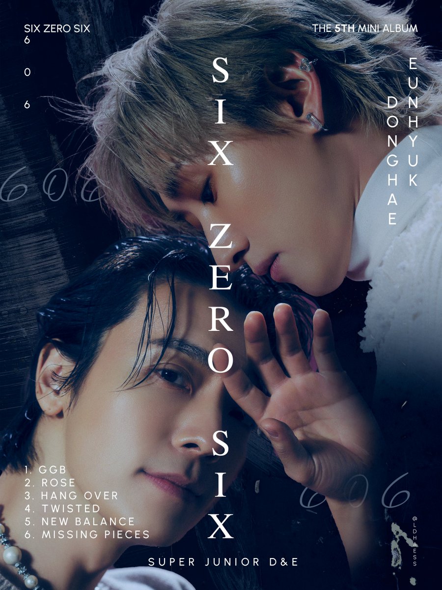 ldhaess's tweet photo. 'SIX ZERO SIX' POSTER FANMADE
SUPER JUNIOR D&amp;E

Estoy ansiosa por escuchar nueva musica de D&amp;E 😎

@SJ_DnE_official
#슈퍼주니어DnE #SuperJuniorDnE 
#SIX_ZERO_SIX 
#WeSupportDnE https://t.co/zGLKvAszfu
