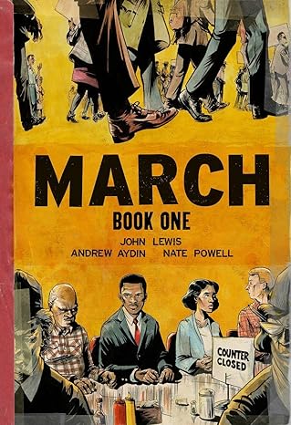 MARCH: BOOK ONE (graphic novel) by John Lewis and Andrew Aydin Winner: 1) National Book Award, 2)Will Eisner Comic Industry Award, 3) Coretta Scott King Book Award 4) Reader's Digest Graphic Novels Every Grown-Up Should Read dwdsreviews.blogspot.com/2024/03/march-…