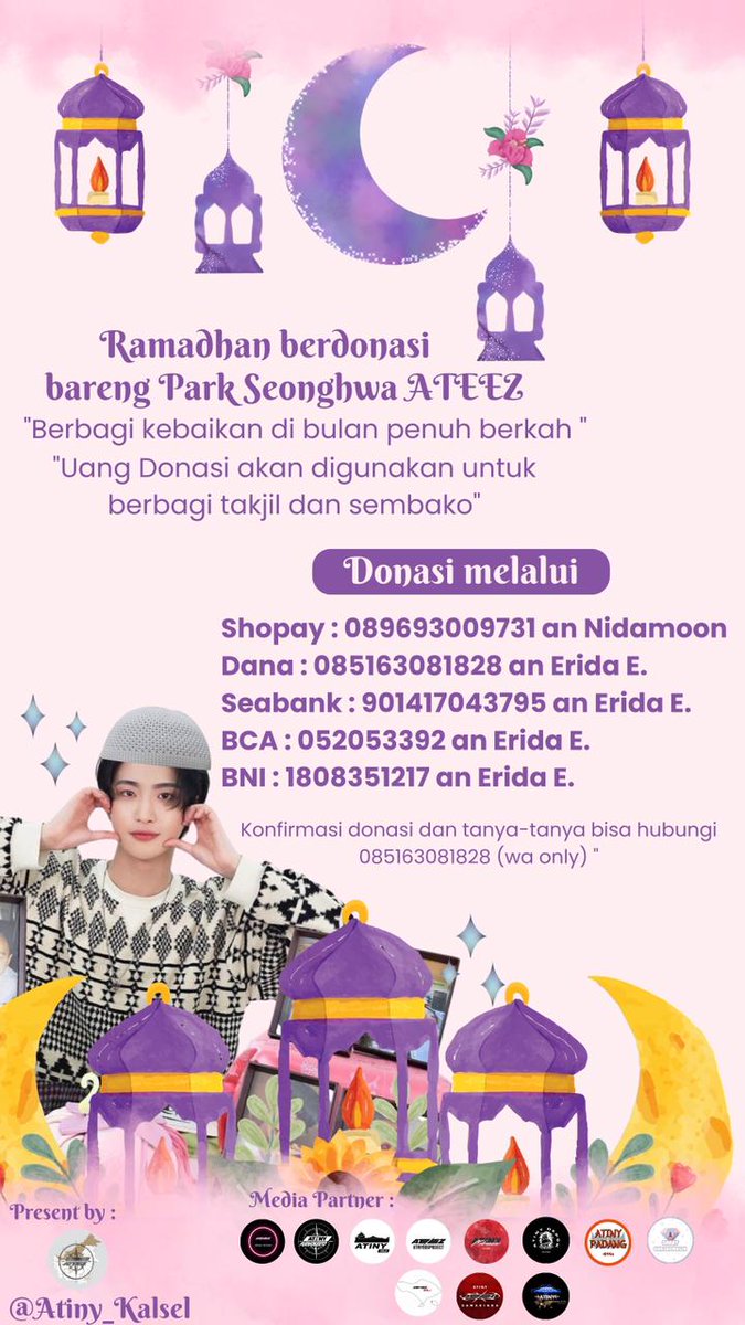 KalimantanAtiny's tweet photo. 💖 RAMADHAN BERDONASI BARENG PARK SEONGHWA ATEEZ 💖

Assalamualaikum Warahmatullahi Wabarakatuh

Dalam rangka menyambut Bulan Suci Ramadhan serta merayakan Ulangtahun Park Seonghwa ATEEZ https://t.co/YLOKA1lMXG