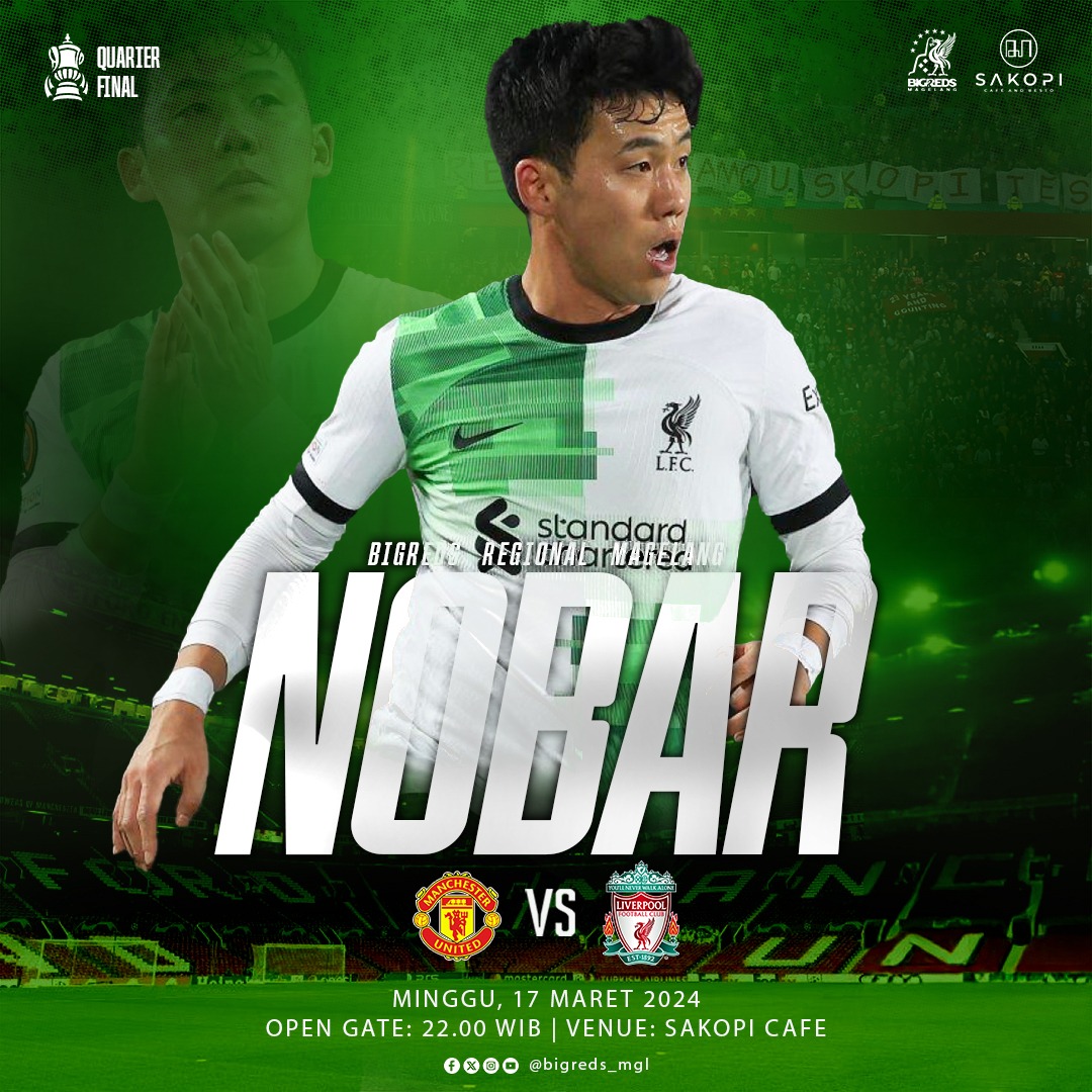 Bigreds Magelang Nonbar
FA CUP Quater Final

Man utd vs Liverpool
Minggu, 17 Maret 2024
Open Gate : 22.00 WIB
Venue : Sakopi Cafe Bonpolo

#anakbigreds
#YNWA
