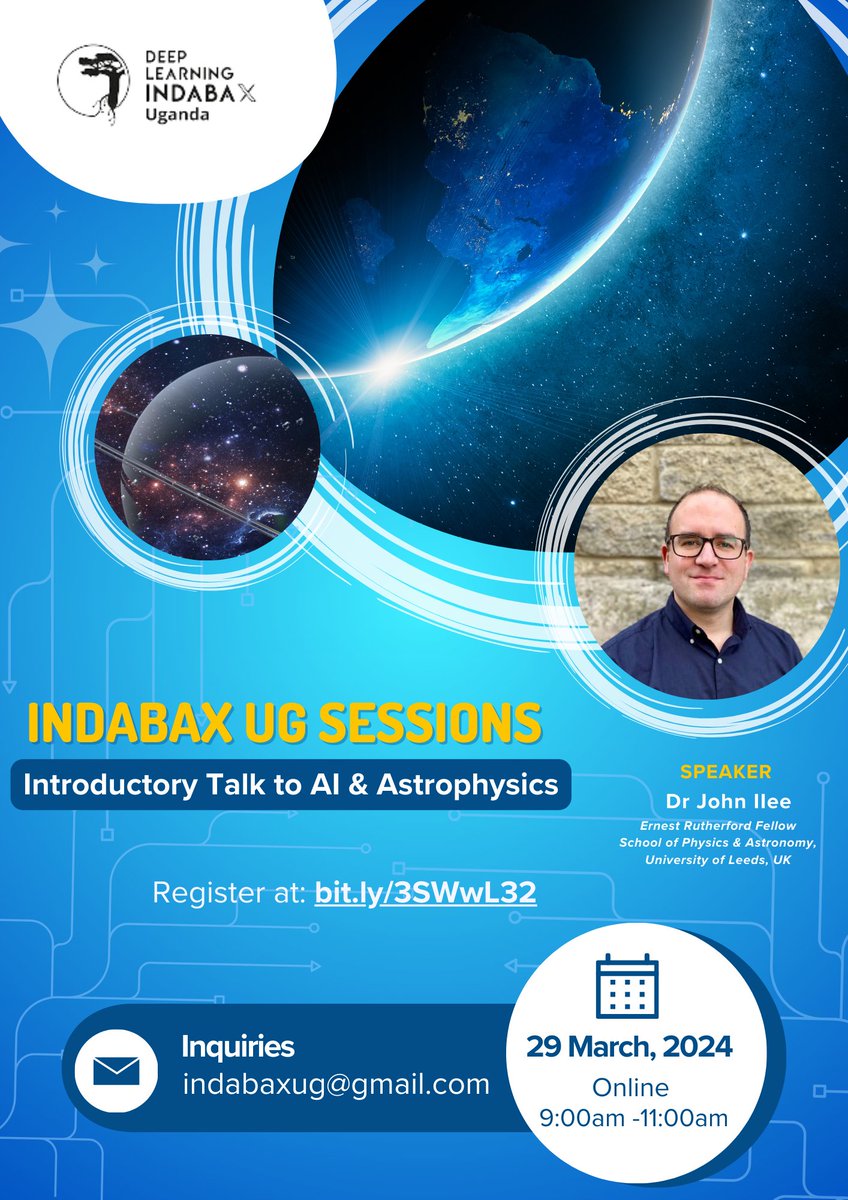 ... INDABAX AI CLUBS SESSION ... 'Introductory Talk: AI and Astrophysics' by Dr. John IIee, Leeds Africa Hub (rb.gy/67f9oo). 29/03/2024 09:00 AM - 11:00 AM, Virtual. Register: bit.ly/3SWwL32 @DeepIndaba @richardpmann @shakir_za @SunbirdAI
