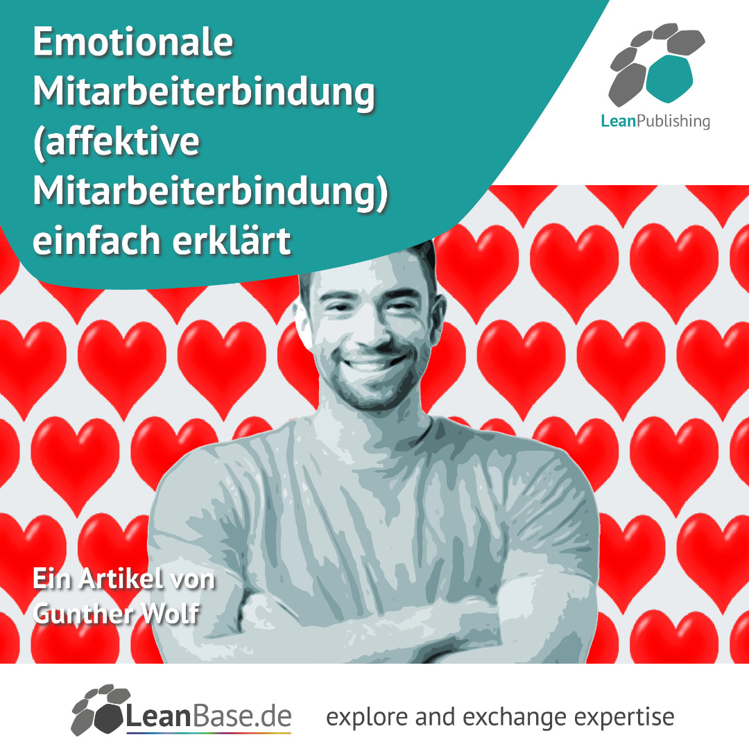 Emotionale Mitarbeiterbindung: Ein Artikel von Guther Wolf in Ergänzung zu seinem Beitrag auf der Themenfläche des #LATC2024 leanbase.de/publishing/pos…