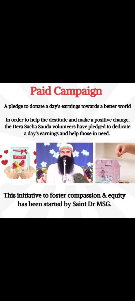 There are many people who live in extreme poverty and sickness to help them Saint MSG Insan started unique initiative where volunteers put aside Rupee 1 or more daily After a month collected money is used to help the destitute. #PaidCampaign