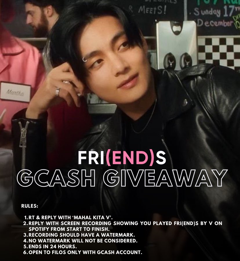 “FRI(END)S” by V GCASH giveaway

1 winner of Php 1,000 gcash!

To join:

🎀RT &amp; Reply with MAHAL KITA V and a screen recording showing you played FR(END)S from start to finish on Spotify.
🎀Recording should have a watermark. No watermark not accepted ❌
🎀Ends in 24 hours.
🎀Open
