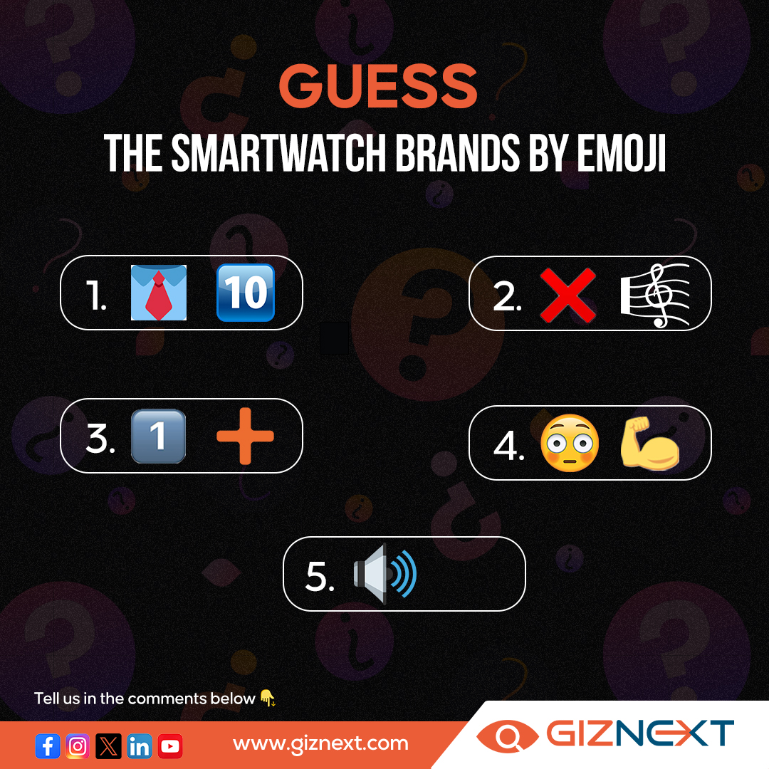 Let's see your love for your favorite smart watch brands in the thread👇👇!!
Guess all 5 brands right, and challenge your friends too.
.
.
.
#QuizTime #GuessTheBrand #smartwatch #quiz #funsaturday #giznext