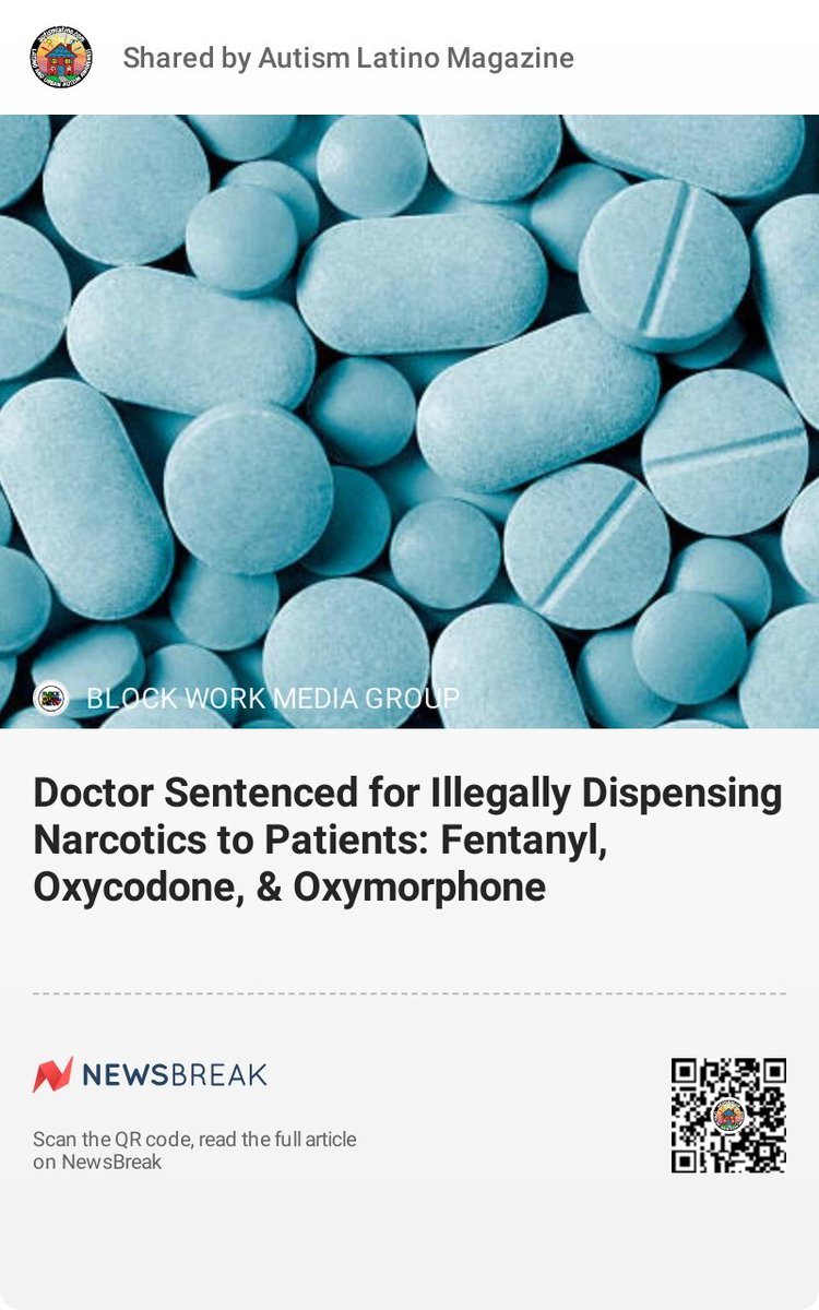 Doctor Sentenced for Illegally Dispensing Narcotics to Patients: Fentanyl, Oxycodone, & Oxymorphone
share.newsbreak.com/6f2s7hje #autismlatino #autism_latino #blockworkmedia #blockworkmediagroup #autismlatinomagazine #autism #news #fyp #media #noticias #health #latinos #socialmedia