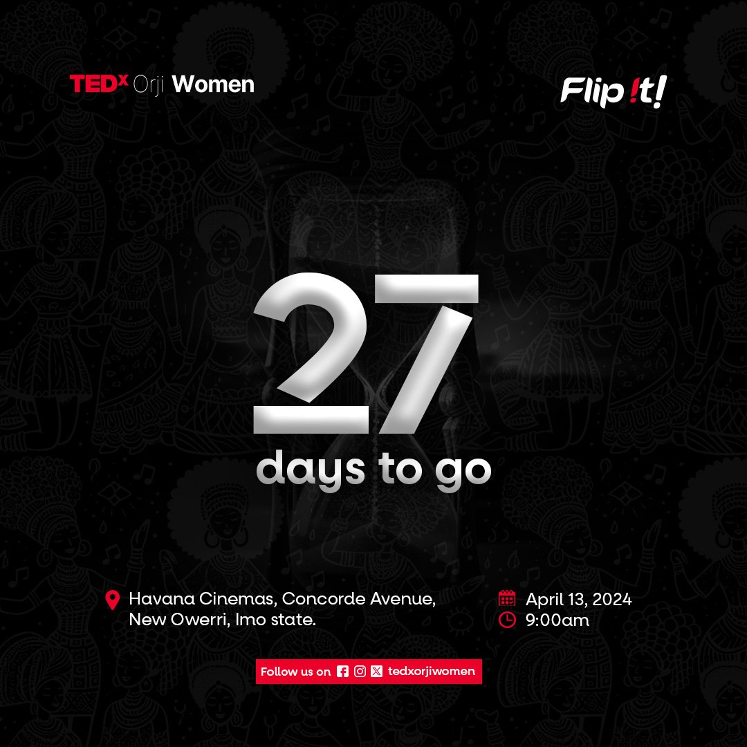 27 days to flip the narrative.

Have you gotten a ticket yet?

Simply send a direct message and leave the rest to us.☺️

#tedxorjiwomen 
#tedxwomen 
#tedx 
#flipit
#sunday
#countdown
#women 
#men
#TrendingNow 
#viral

Creative Designer: @charlesugoh