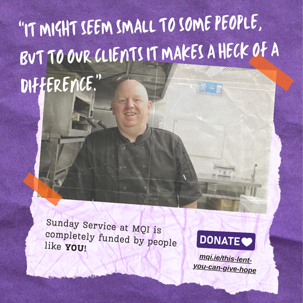 'I wish our donors could see the joy on people's faces to know that they can have a bit of dinner on a Sunday.'' – Dave (Head Chef, MQI) Please donate before Easter Sunday, 31st March, to help safeguard our Sunday Dinner Service for the year ahead 🔗 - mqi.ie/this-lent-you-…