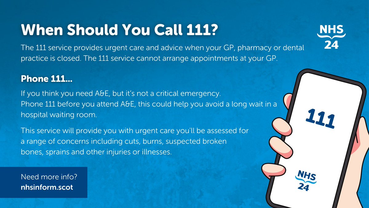 When should you call 111? NHS 24's 111 provides urgent care triage for anyone who thinks they need A&E, but it is not life or limb threatening, support for those in mental health distress and advice when their GP, pharmacy or dental practice is closed. 💙 nhs24.scot/111/