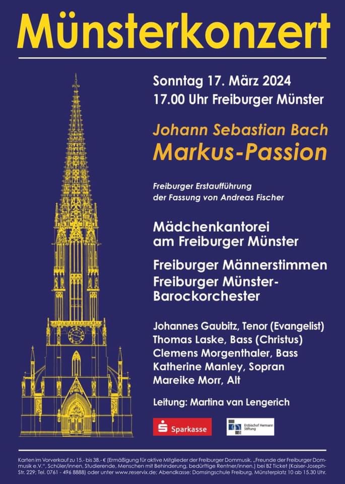 Ich freue mich sehr, dass heute Abend im Freiburger Münster eine weitere Aufführung meiner Fassung von Bachs Markus-Passion stattfindet! Ich bin schon ganz gespannt und wünsche allen Ausführenden viel Erfolg!