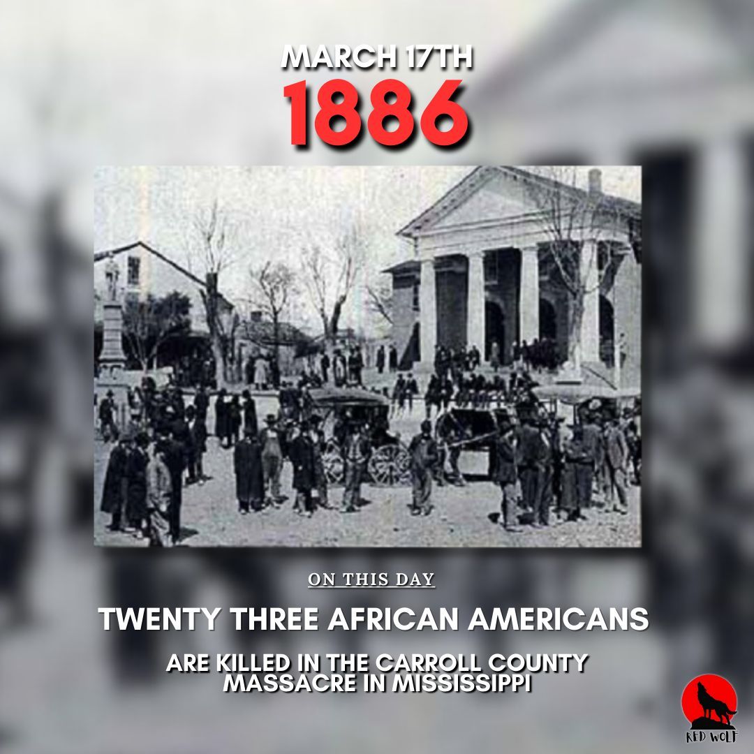 RedWolf_ie's tweet image. On the day 1886, 23 African Americans are killed in the Carroll County Massacre in Mississippi
 #histroy #foryoupage #onthisday