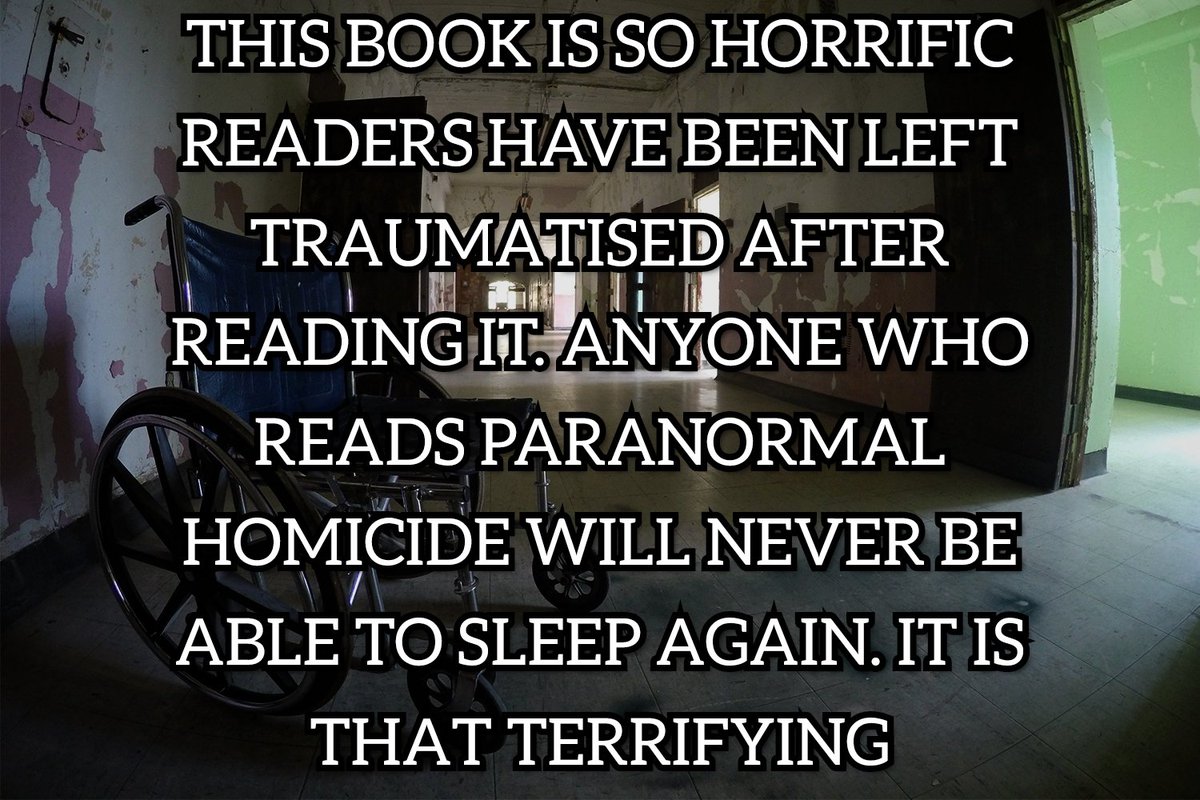 #reading this #book will #haunt your every waking moment. The contents are so #scary many have been unable to finish it without going mad!

PARANORMAL HOMICIDE
book link:
amazon.co.uk/dp/B07Q79BRP2

A #supernatural #murdermystery book that is so #terrifying you may never sleep again