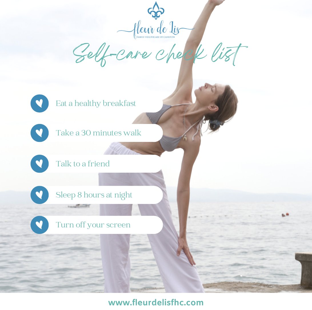 Self care check list:

Fleur de Lis Healthcare of Cankton
Appointments: (337) 668-4141
376 Main Street
Cankton, LA 70584
fleurdelisfhc.com

#selfcarechecklist #PatientCare #Family #Health #Healthcareforall #nursepractitioner #FleurDeLisFHC #RHC #UrgentCare #Cankton