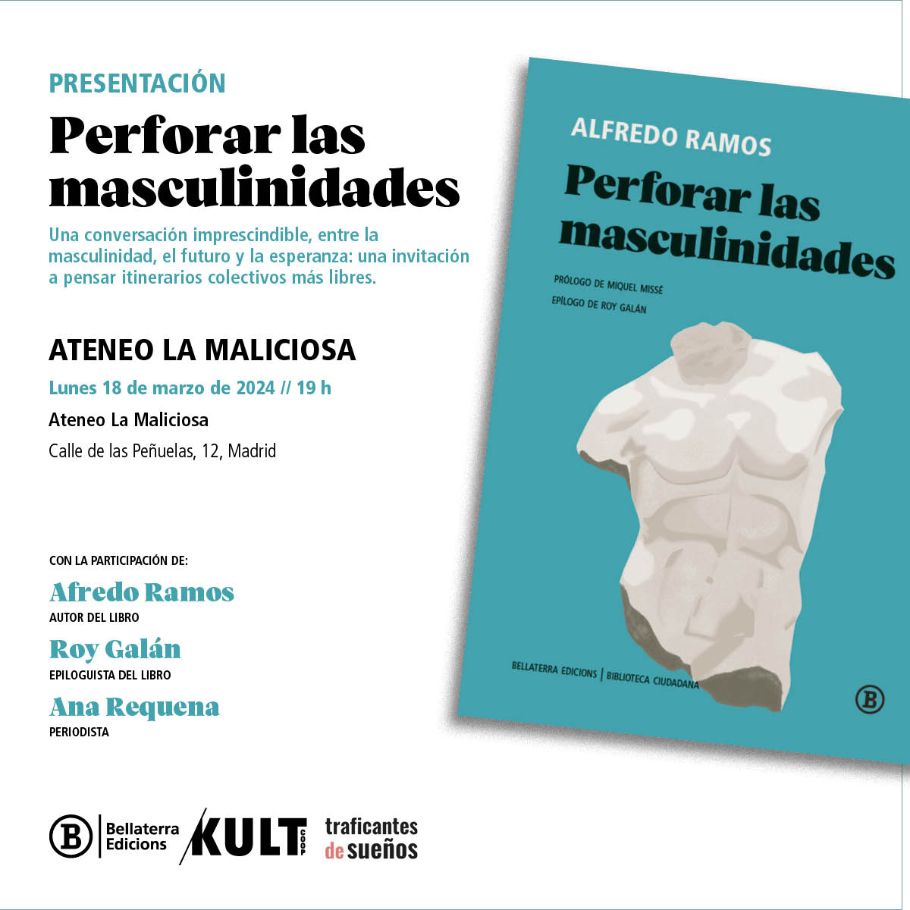 #Actividad #Mañana
Presentación del libro Perforar las masculinidades. Bellaterra Edicions
Con su autor, Alfredo Ramos  <a href="/alfredoramosp/">Alfredo Ramos</a>, junto a Ana Requena <a href="/RequenaAguilar/">Ana Requena Aguilar</a>
 y Roy Galán @soyroygalan
 
Lunes 18MAR, 19hs. <a href="/AteneoMaliciosa/">La Maliciosa</a>

acortar.link/VTvCcL