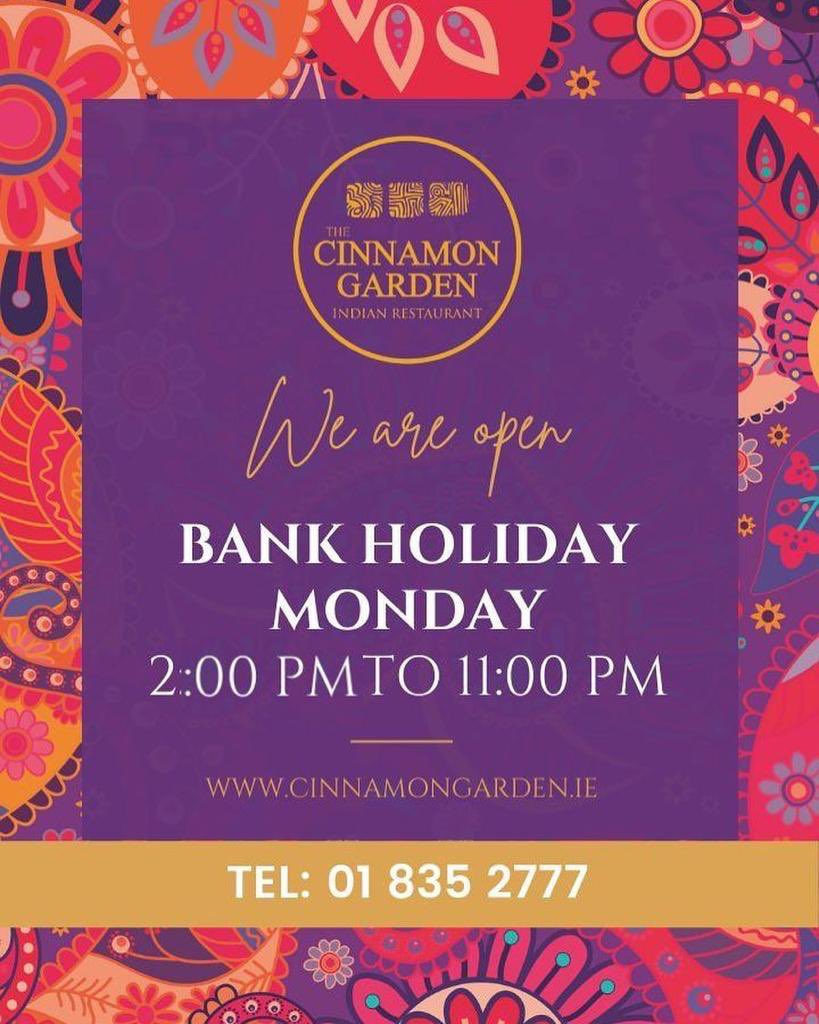 #BankHolidayMonday 
18th March 2024. 
Open Early from 2 pm to 11 pm. 
www.cinnamongarden.
 ☎️ 018352777 
info@cinnamongarden.ie
