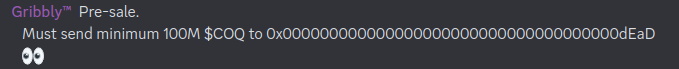 GUYS <a href="/gribbly_fire/">Gribbly 🔺</a> SAID:

Pre-sale. 

Must send minimum 100M $COQ to: 

0x000000000000000000000000000000000000dEaD

FADERS WILL BE REKT.