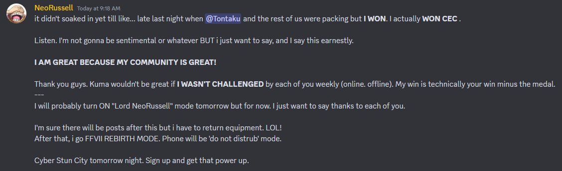 I don't have that blue check thing so I just screenshot my discord post.

'I AM GREAT BECAUSE MY COMMUNITY IS GREAT'

Thank you guys.

#CEC2024 #Tekken8 #T8_KUMA