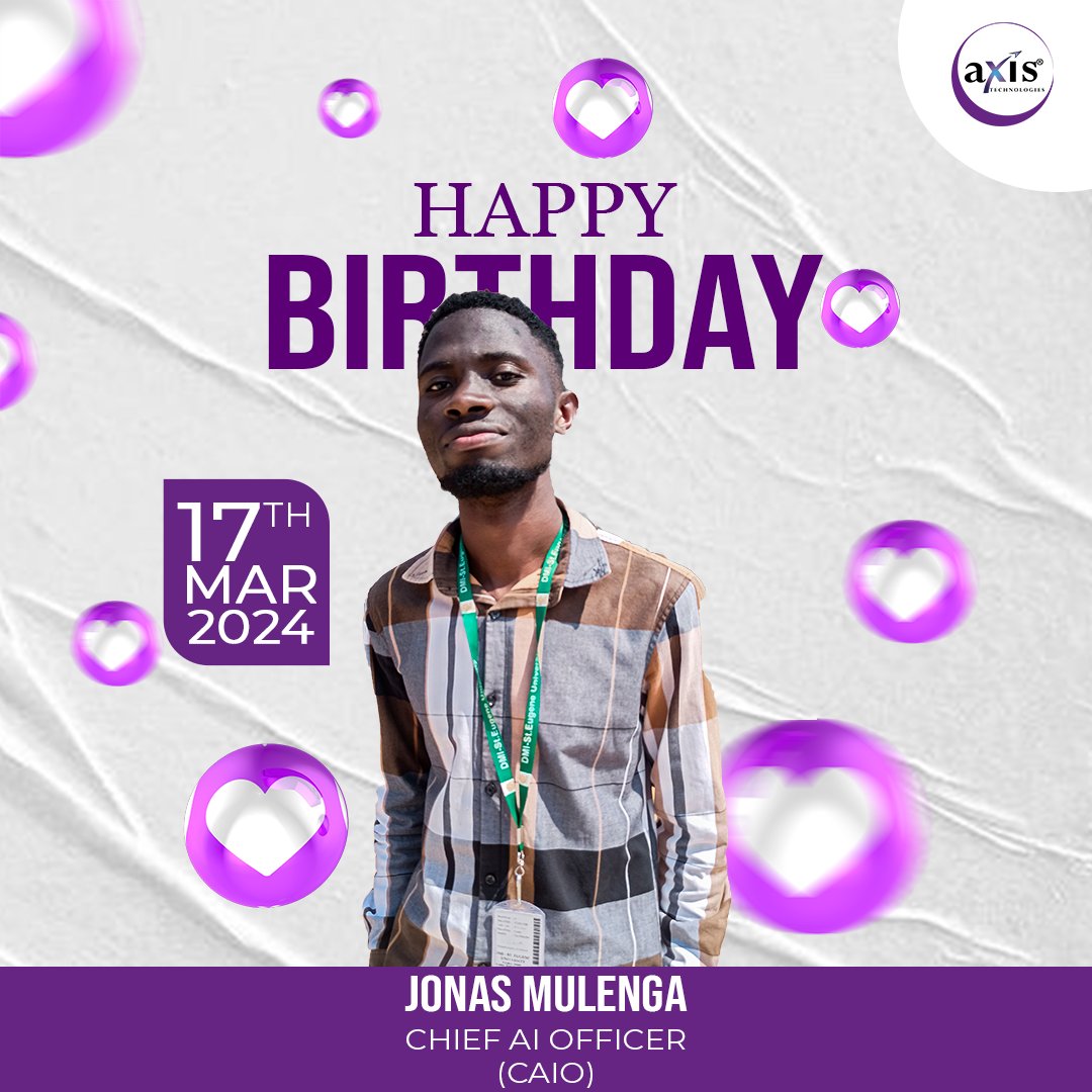 axistechzm's tweet image. Happy birthday to our chief Artificial intelligence officer 🎁🎇🎉#axistech